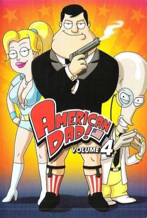 American Dad! - 4ª Temporada 2007 Torrent