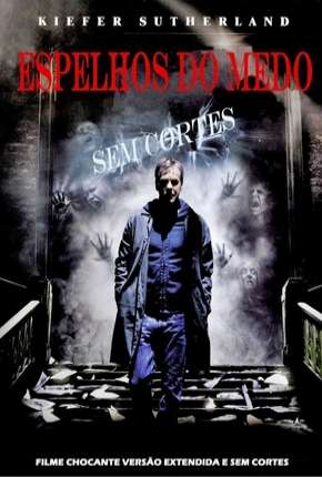 Espelhos do Medo - Mirrors 2008 Torrent