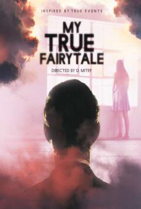My True Fairytale - Legendado 2021 Torrent