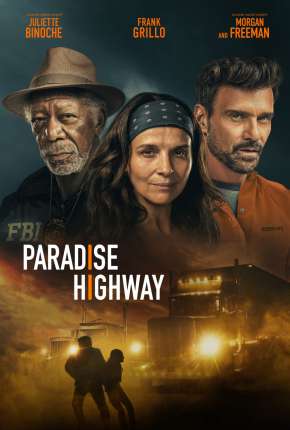 Paradise Highway - Legendado 2022 Torrent