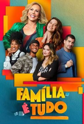 Família é Tudo - 1ª Temporada 2024 Torrent