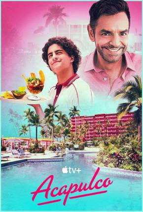 Acapulco - 3ª Temporada Legendada 2024 Torrent