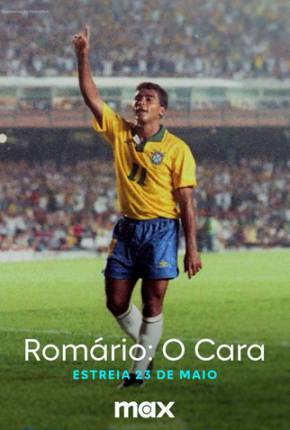 Romário - O Cara - 1ª Temporada 2024 Torrent