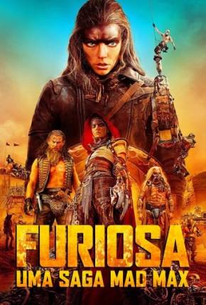 Furiosa - Uma Saga Mad Max - Legendado e Dublado Não Oficial 2024 Torrent