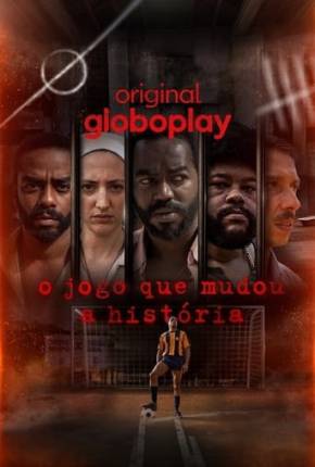 O Jogo que Mudou a História - 1ª Temporada 2024 Torrent