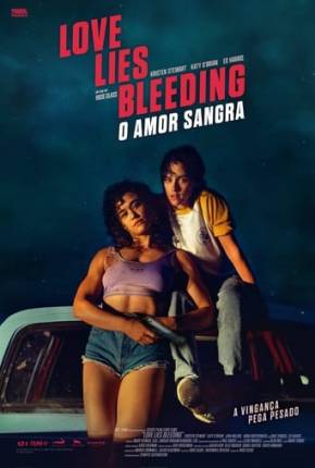 Love Lies Bleeding - O Amor Sangra 2024 Torrent