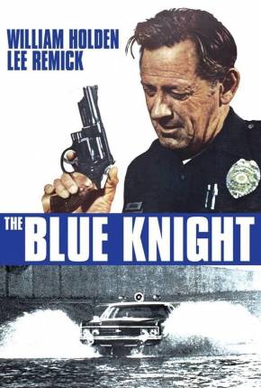 O Cavaleiro de Azul / The Blue Knight 1973 Google Drive