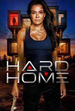 Hard Home - Legendado e Dublado 2024 Torrent