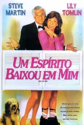 Um Espírito Baixou em Mim / All of Me 1984 Google Drive