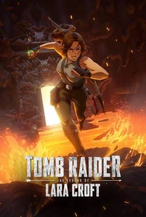 Tomb Raider - A Lenda de Lara Croft - 1ª Temporada 2024 Torrent