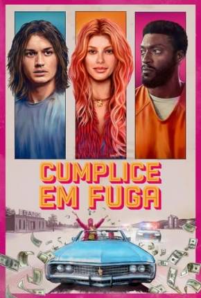 Cumplice em Fuga 2024 Torrent