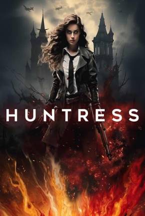 Huntress - Legendado e Dublado 2024 Torrent