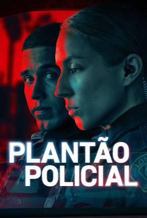 Plantão Policial - 1ª Temporada 2025 Torrent